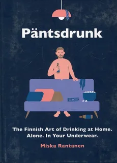 Pantsdrunk - Outlet - Miska Rantanen