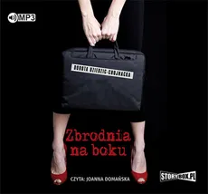 Zbrodnia na boku - Dorota Dziedzic-Chojnacka