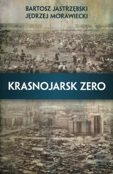 Krasnojarsk Zero - Bartosz Jastrzębski, Jędrzej Morawiecki