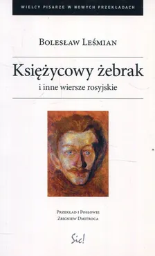 Księżycowy żebrak i inne wiersze rosyjskie - Bolesław Leśmian