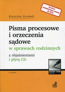 Pisma procesowe i orzeczenia sądowe w sprawach rodzinnych - Krystyna Gromek