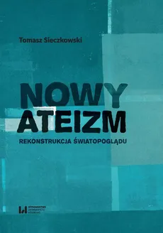 Nowy ateizm - Outlet - Tomasz Sieczkowski