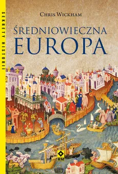 Średniowieczna Europa - Chris Wickham