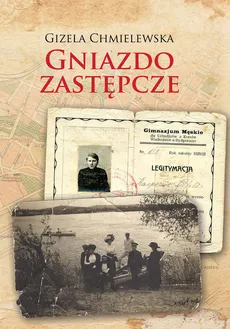 Gniazdo zastępcze - Gizela Chmielewska