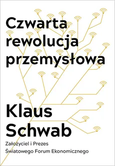 Czwarta rewolucja przemysłowa - Outlet - Klaus Schwab