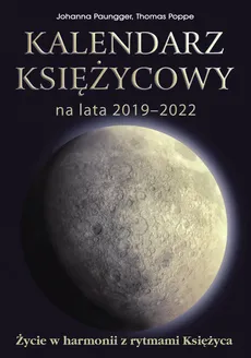 Kalendarz księżycowy na lata 2019-2022 - Johanna Paungger, Thomas Poppe