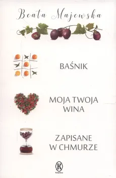 Baśnik / Moja twoja wina / Zapisane w chmurze - Outlet - Beata Majewska