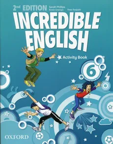 Incredible English 6 Activity Book - Kirstie Grainger, Sarah Phillips, Peter Redpath