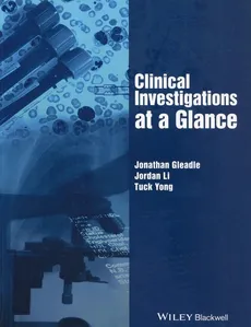 Clinical Investigations at a Glance - Jonathan Gleadle, Jordan Li, Tuck Yong