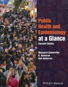Public Health and Epidemiology at a Glance - Rob Anderson, K. Kumaran, Margaret Somerville