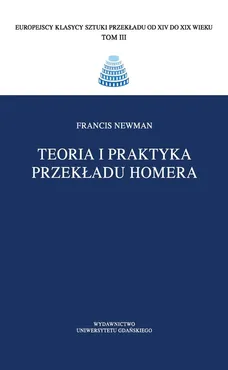 Teoria i praktyka przekładu Homera - Francis Newman