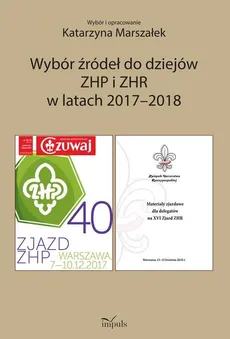 Wybór źródeł do dziejów ZHP i ZHR w latach 2017–2018  - Katarzyna Marszałek