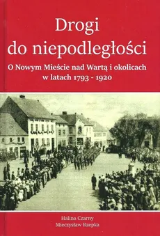 Drogi do Niepodległości - Halina Czarny, Mieczysław Rzepka