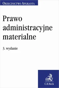 Prawo administracyjne materialne. Orzecznictwo Aplikanta. Wydanie 3 - Jakub Rychlik