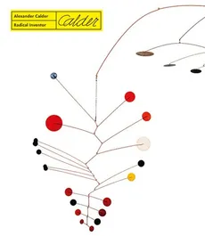 Alexander Calder - Carlson W. Bernard, Anne Grace, Henderson Linda Dalrymple, Pascal Jacob, Ma, Turner Elizabeth Hutton