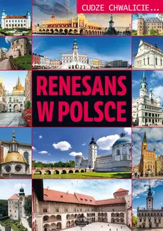 Cudze chwalicie Renesans w Polsce - Outlet - Izabela Wojtyczka