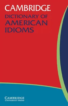 Cambridge Dictionary of American Idioms - Outlet