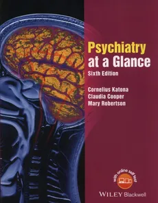 Psychiatry at a Glance 6e - Claudia Cooper, Cornelius Katona, Mary Robertson
