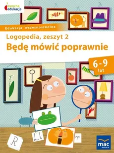 Będę mówić poprawnie Logopedia Zeszyt 2 - Outlet - Jolanta Góral-Półrola, Stenia Zakrzewska