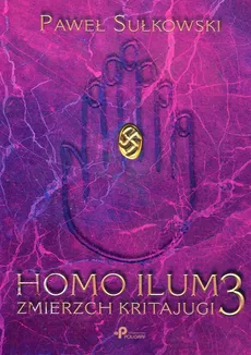 Homo Ilum 3 Zmierz Kritajugi - Outlet - Paweł Sułkowski