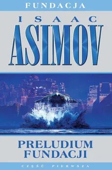 Fundacja Tom 1 Preludium Fundacji - Outlet - Isaac Asimov