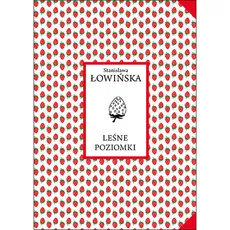 Leśne poziomki - Stanisława Łowińska