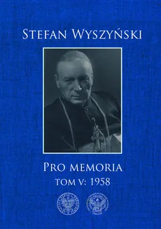 Pro memoria, Tom 5: 1958 - Outlet - Stefan Wyszyński