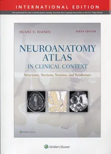 Neuroanatomy Atlas in Clinical Context - Haines Duane E.