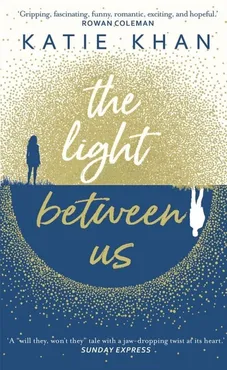 The Light Between Us - Katie Khan