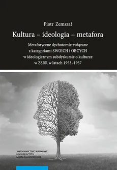 Kultura - ideologia - metafora - Outlet - Piotr Zemszał