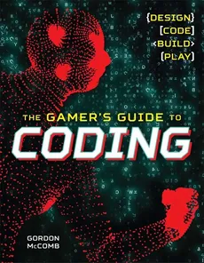 Gamer's Guide to Coding - Gordon McComb