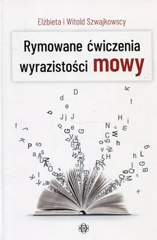 Rymowane ćwiczenia wyrazistości mowy - Elżbieta Szwajkowska, Witold Szwajkowski