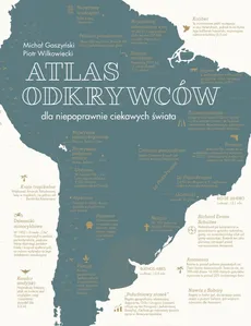 Atlas odkrywców - Outlet - Michał Gaszyński, Piotr Wilkowiecki