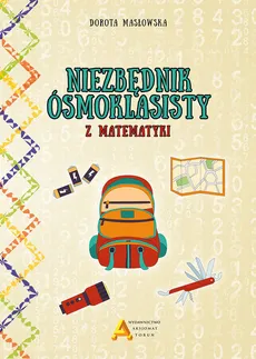 Niezbędnik ósmoklasisty z matematyki - Outlet - Dorota Masłowska
