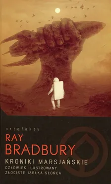Kroniki marsjańskie Człowiek ilustrowany Złociste jabłka słońca - Outlet - Ray Bradbury