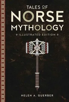 Tales of Norse Mythology - Outlet - Guerber Helen A.