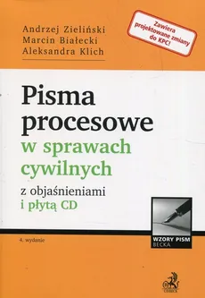 Pisma procesowe w sprawach cywilnych z objaśnieniami i płytą CD - Marcin Białecki, Aleksandra Klich, Andrzej Zieliński