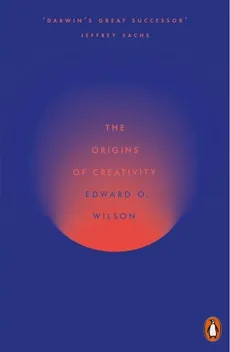 The Origins of Creativity - Wilson Edward O.