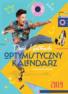Dawid Kwiatkowski Optymistyczny kalendarz 2019 - Dawid Kwiatkowski