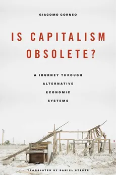 Is Capitalism Obsolete? - Outlet - Giacomo Corneo