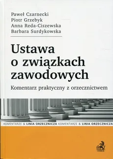 Ustawa o związkach zawodowych - Paweł Czarnecki, Piotr Grzebyk, Anna Reda-Ciszewska, Barbara Surdykowska