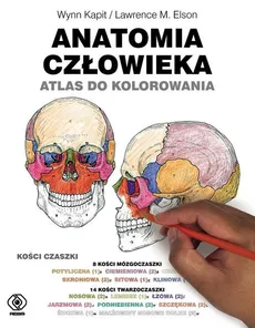 Anatomia człowieka. Atlas do kolorowania - Kapit Wynn, M. Elson Lawrence