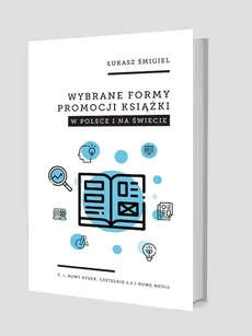Wybrane formy promocji książki w Polsce i na świecie - Łukasz Śmigiel