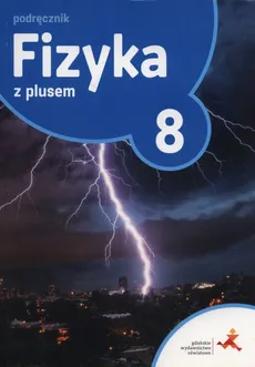 Fizyka z pl;usem 8 Podręcznik - Krzysztof Horodecki, Artur Ludwikowski