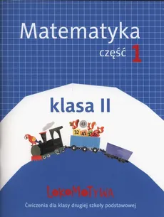 Lokomotywa 2 Matematyka Ćwiczenia Część.1 - Outlet - Małgorzata Dobrowolska, Marta Jucewicz, Agnieszka Szulc