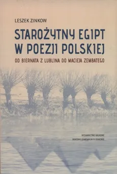 Starożytny Egipt w poezji polskiej - Leszek Zinkow
