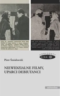 Niewidzialne filmy, uparci debiutanci - Outlet - Piotr Śmiałowski