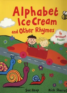 Alphabet Ice Cream and other rhymes - Sue Heap, Nick Sharratt