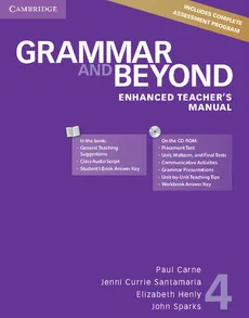 Grammar and Beyond 4 Enhanced Teacher's Manual with CD-ROM - Paul Carne, Elizabeth Henly, Santamaria Jenni Currie, John Sparks