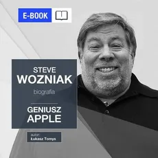 Steve Wozniak. Geniusz Apple - Łukasz Tomys
